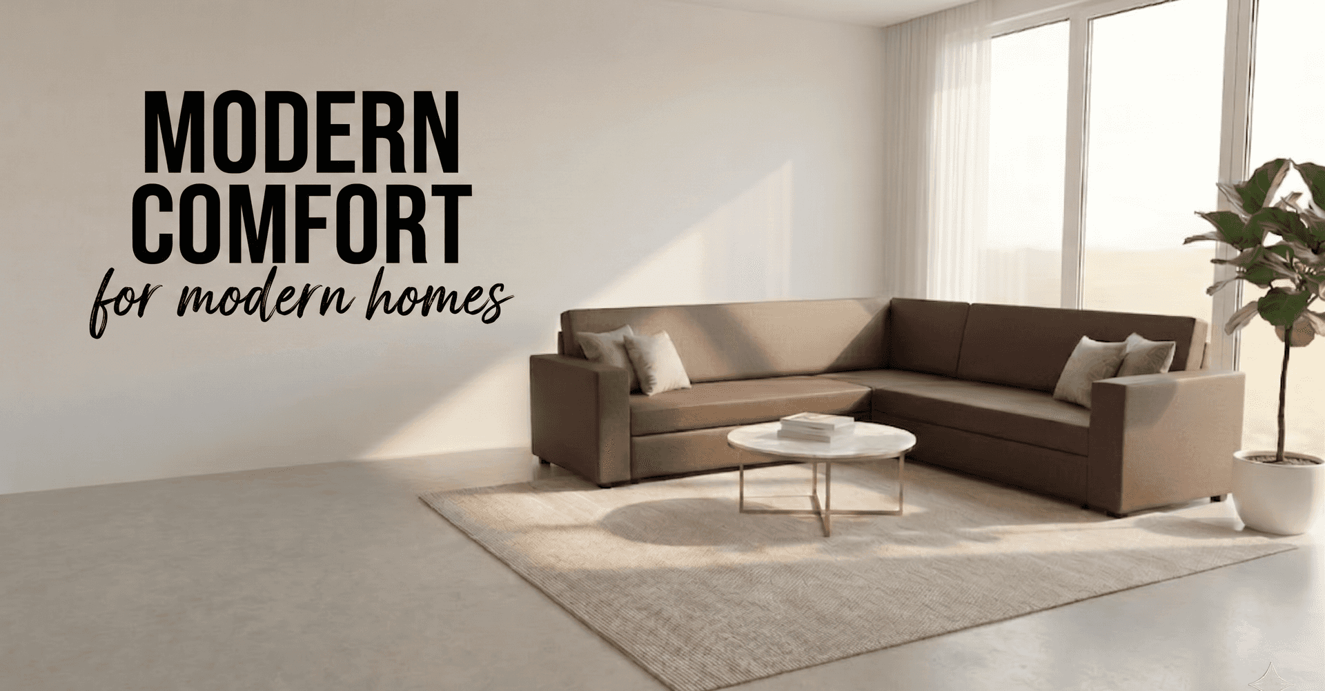 Modern Comfort for Modern Homes